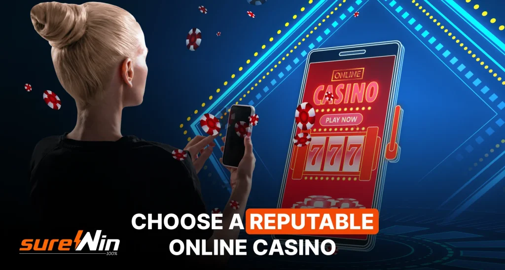 Choose a Reputable Online Casino